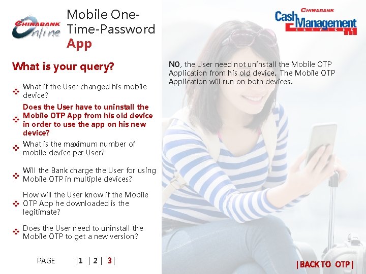 Mobile One. Time-Password App What is your query? What if the User changed his