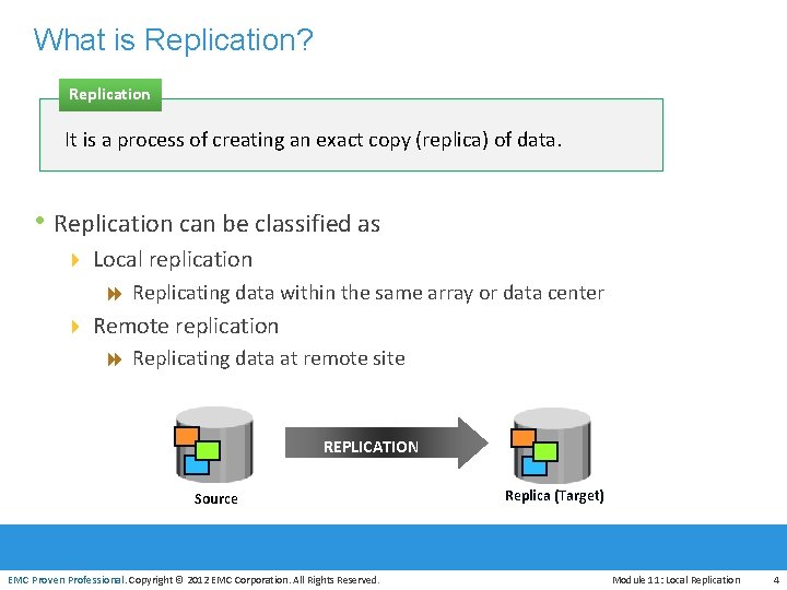 What is Replication? Replication It is a process of creating an exact copy (replica)