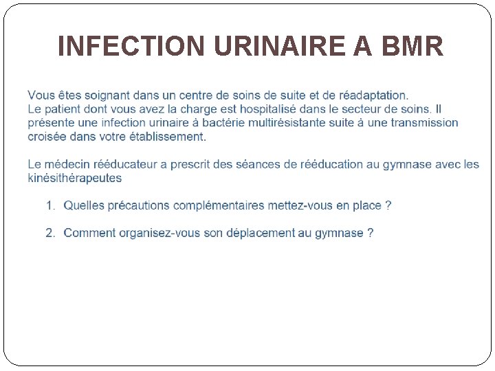 INFECTION URINAIRE A BMR INFECTION URINAIRE A BMR