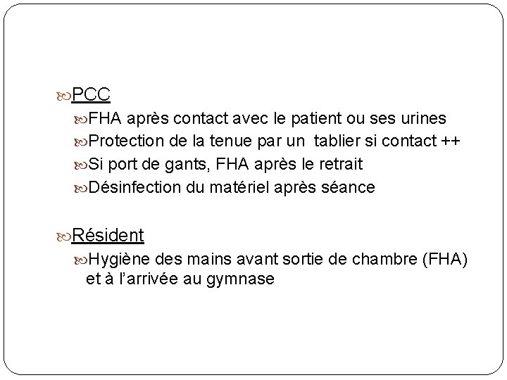 PCC FHA après contact avec le patient ou ses urines Protection de la PCC FHA après contact avec le patient ou ses urines Protection de la