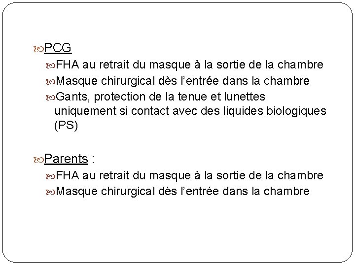 PCG FHA au retrait du masque à la sortie de la chambre Masque PCG FHA au retrait du masque à la sortie de la chambre Masque