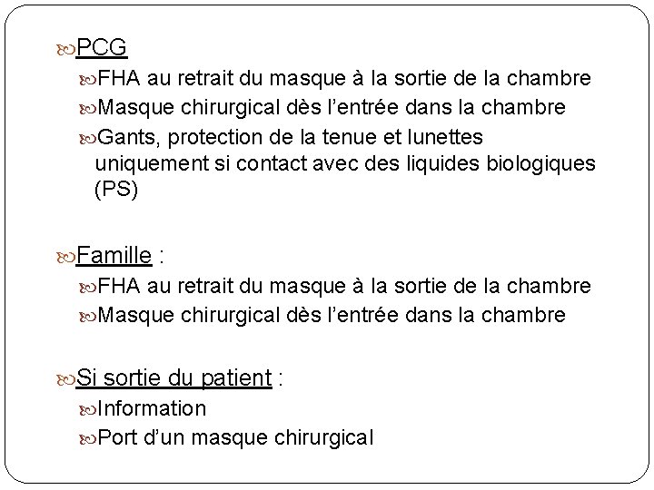 PCG FHA au retrait du masque à la sortie de la chambre Masque PCG FHA au retrait du masque à la sortie de la chambre Masque