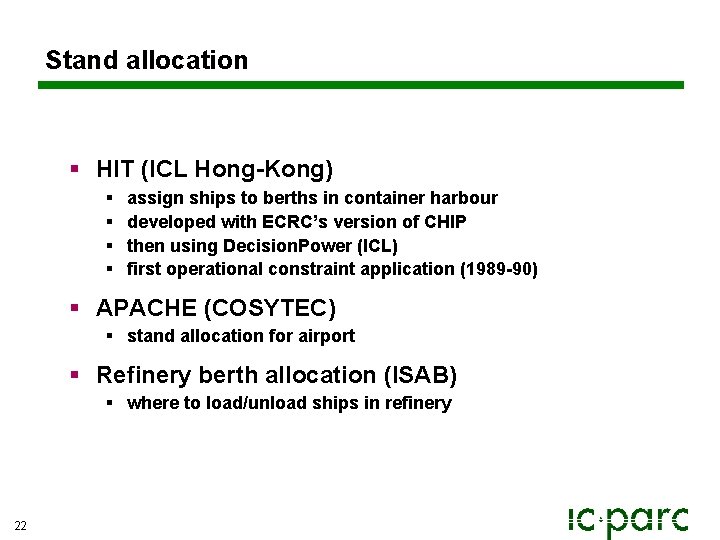 Stand allocation § HIT (ICL Hong-Kong) § § assign ships to berths in container Stand allocation § HIT (ICL Hong-Kong) § § assign ships to berths in container