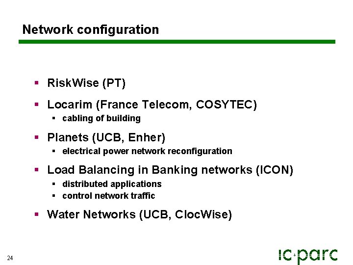 Network configuration § Risk. Wise (PT) § Locarim (France Telecom, COSYTEC) § cabling of Network configuration § Risk. Wise (PT) § Locarim (France Telecom, COSYTEC) § cabling of