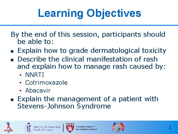 Learning Objectives By the end of this session, participants should be able to: n