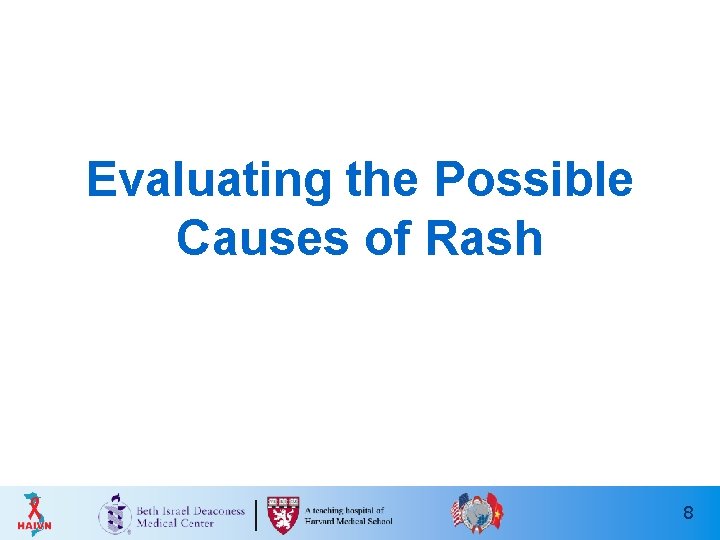 Evaluating the Possible Causes of Rash 8 