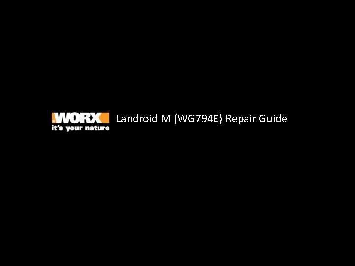 Landroid M (WG 794 E) Repair Guide 