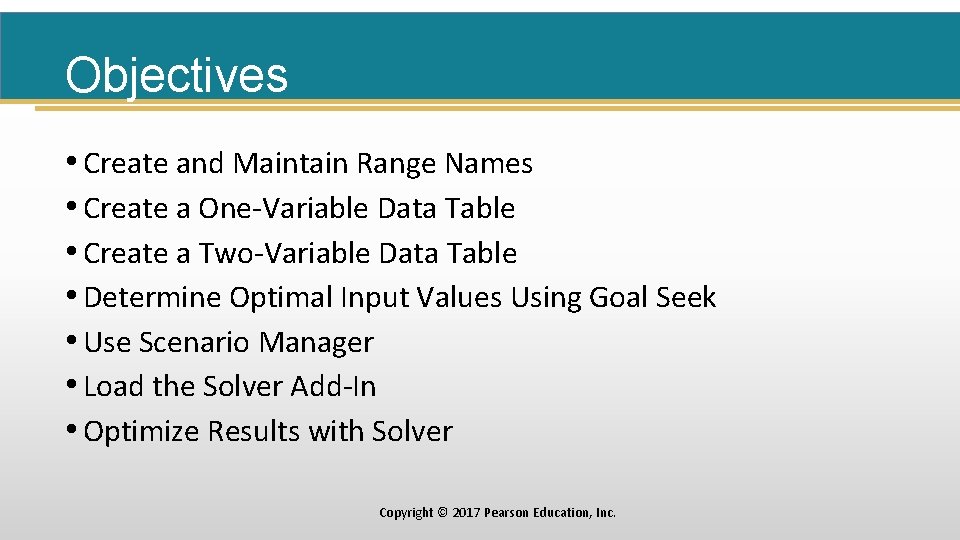 Objectives • Create and Maintain Range Names • Create a One-Variable Data Table •