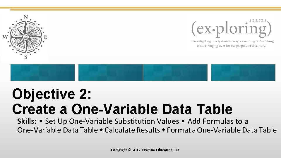 Objective 2: Create a One-Variable Data Table Skills: Set Up One-Variable Substitution Values Add