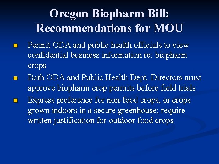 Oregon Biopharm Bill: Recommendations for MOU n n n Permit ODA and public health