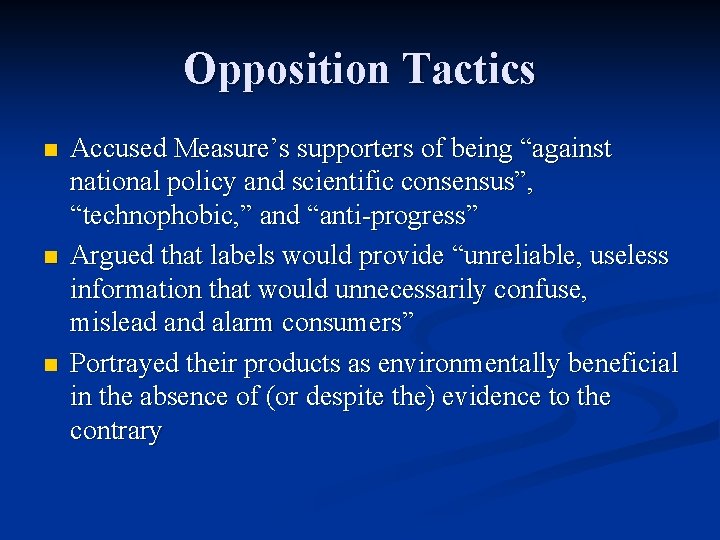 Opposition Tactics n n n Accused Measure’s supporters of being “against national policy and