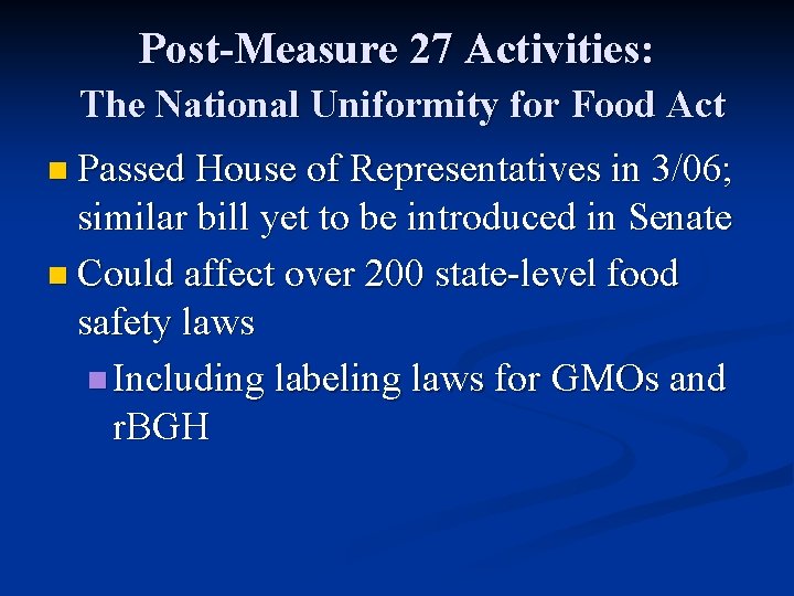 Post-Measure 27 Activities: The National Uniformity for Food Act n Passed House of Representatives