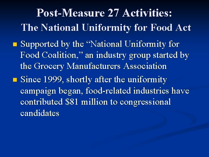 Post-Measure 27 Activities: The National Uniformity for Food Act Supported by the “National Uniformity