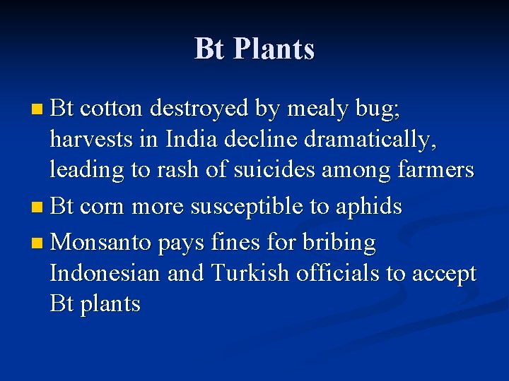 Bt Plants n Bt cotton destroyed by mealy bug; harvests in India decline dramatically,