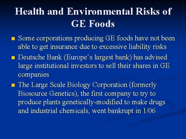 Health and Environmental Risks of GE Foods n n n Some corporations producing GE