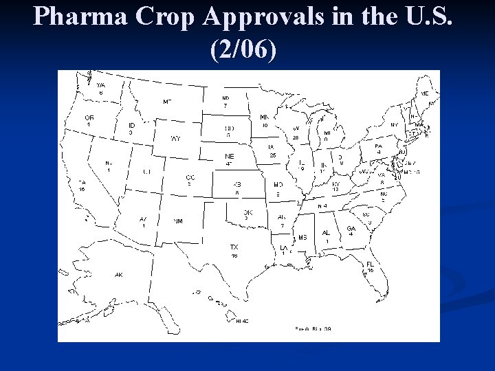 Pharma Crop Approvals in the U. S. (2/06) 