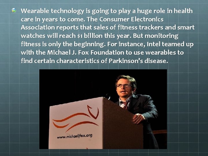 Wearable technology is going to play a huge role in health care in years