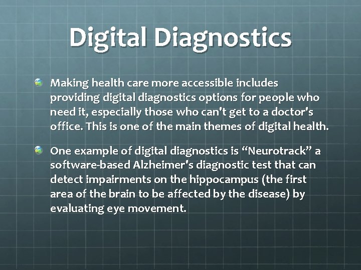 Digital Diagnostics Making health care more accessible includes providing digital diagnostics options for people