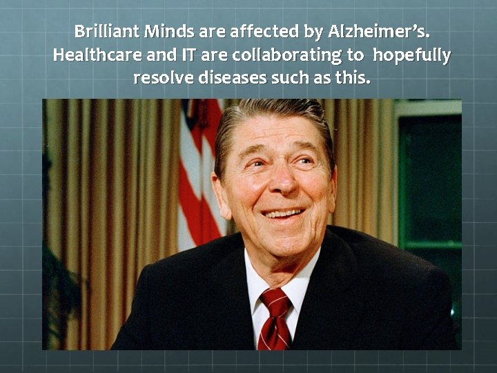 Brilliant Minds are affected by Alzheimer’s. Healthcare and IT are collaborating to hopefully resolve