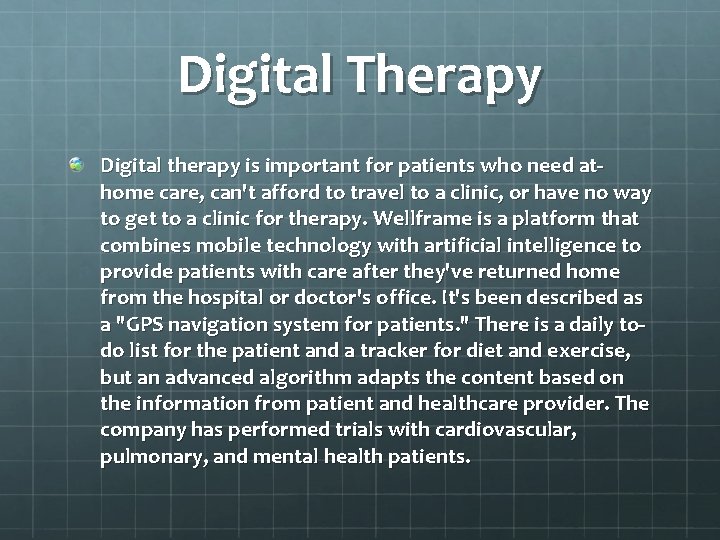 Digital Therapy Digital therapy is important for patients who need athome care, can't afford