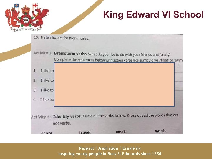 Respect | Aspiration | Creativity Inspiring young people in Bury St Edmunds since 1550