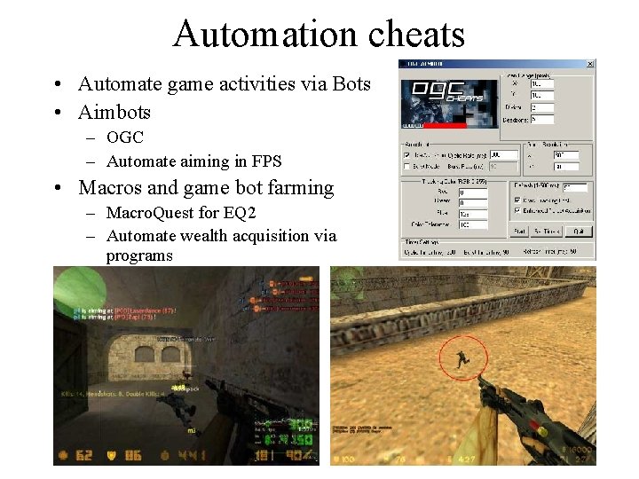 Automation cheats • Automate game activities via Bots • Aimbots – OGC – Automate