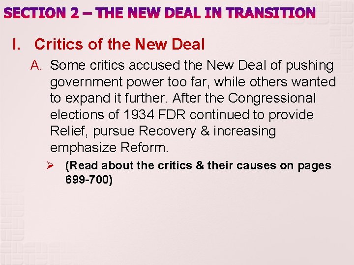 SECTION 2 – THE NEW DEAL IN TRANSITION I. Critics of the New Deal
