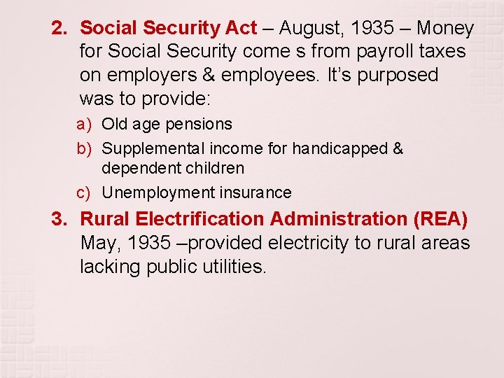 2. Social Security Act – August, 1935 – Money for Social Security come s