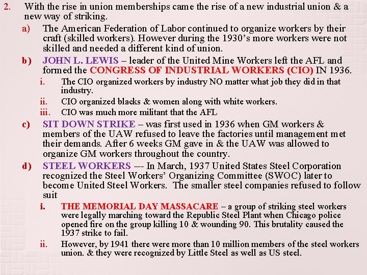 2. With the rise in union memberships came the rise of a new industrial