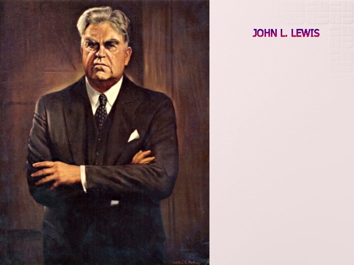 JOHN L. LEWIS 