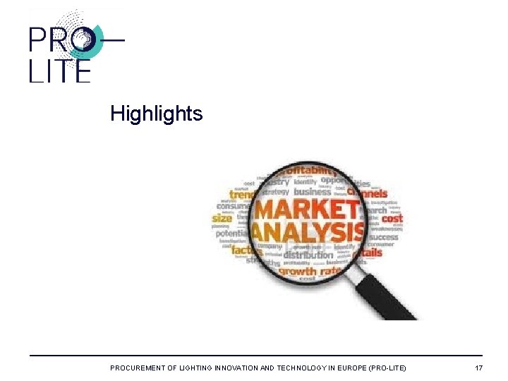 Highlights PROCUREMENT OF LIGHTING INNOVATION AND TECHNOLOGY IN EUROPE (PRO-LITE) 17 