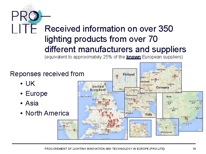 Received information on over 350 lighting products from over 70 different manufacturers and suppliers