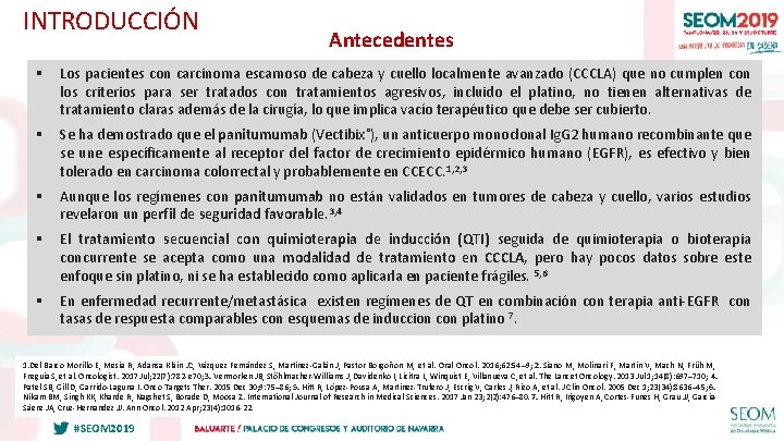 INTRODUCCIÓN Antecedentes § Los pacientes con carcinoma escamoso de cabeza y cuello localmente avanzado INTRODUCCIÓN Antecedentes § Los pacientes con carcinoma escamoso de cabeza y cuello localmente avanzado