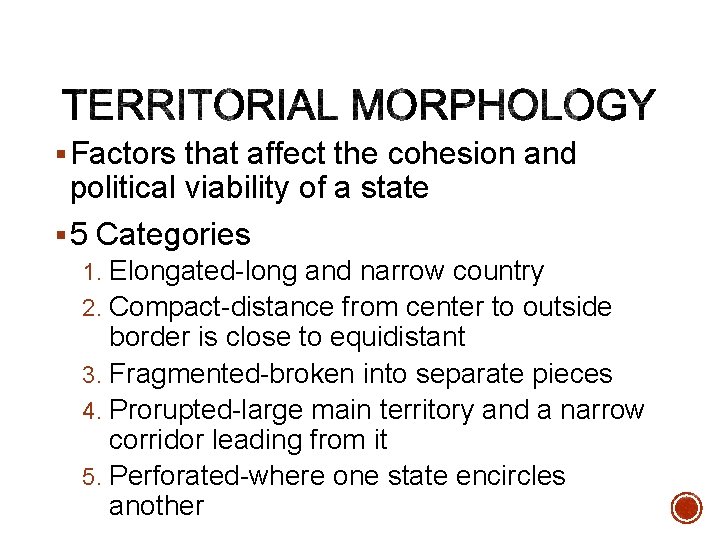 § Factors that affect the cohesion and political viability of a state § 5 § Factors that affect the cohesion and political viability of a state § 5