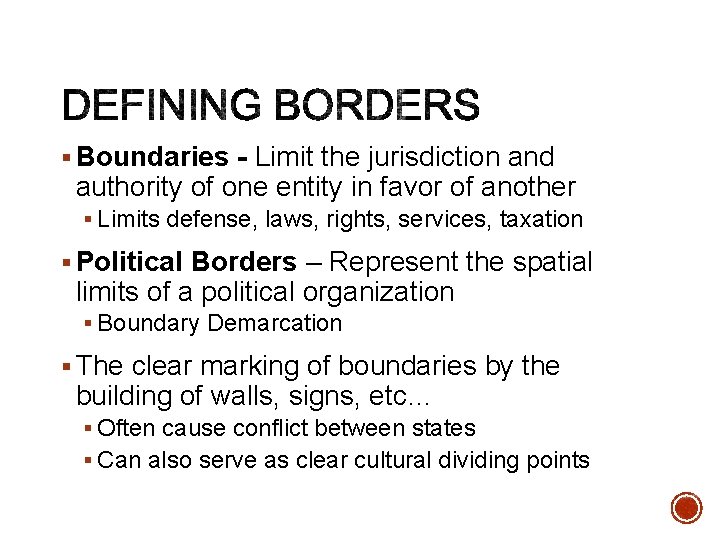 § Boundaries - Limit the jurisdiction and authority of one entity in favor of § Boundaries - Limit the jurisdiction and authority of one entity in favor of
