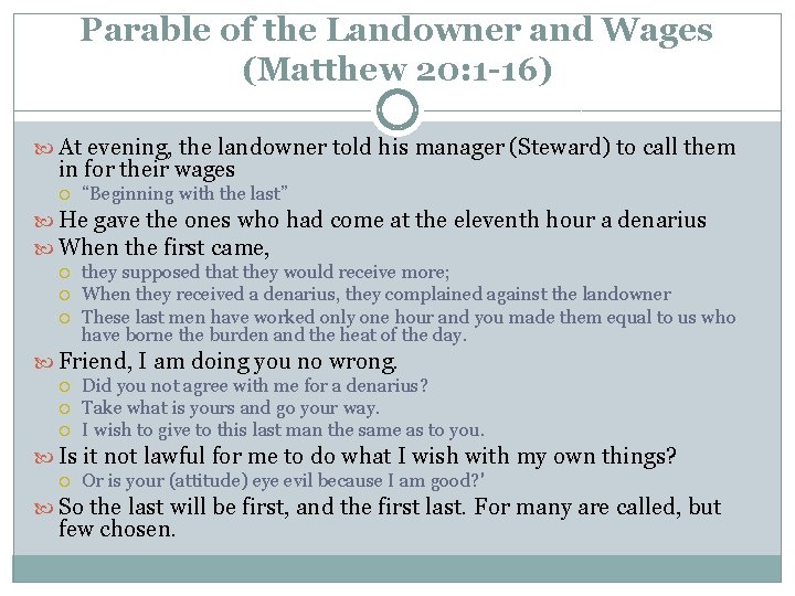 Parable of the Landowner and Wages (Matthew 20: 1 -16) At evening, the landowner