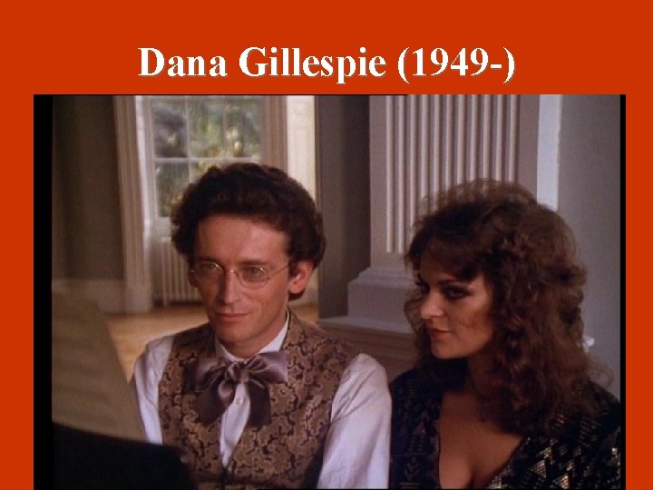 Dana Gillespie (1949 -) 