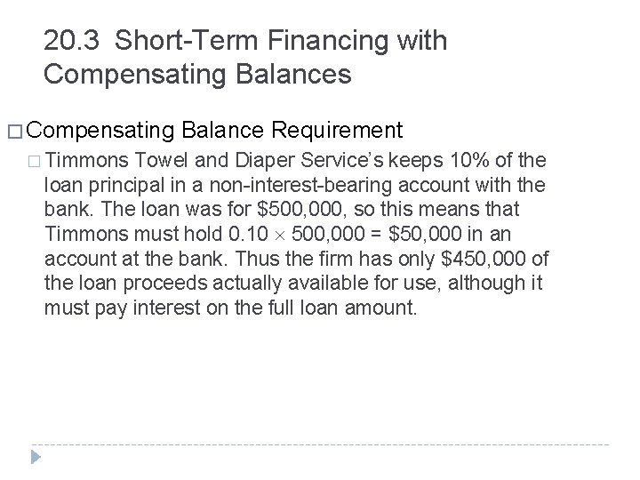 20. 3 Short-Term Financing with Compensating Balances � Compensating Balance Requirement � Timmons Towel