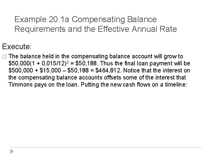 Example 20. 1 a Compensating Balance Requirements and the Effective Annual Rate Execute: �