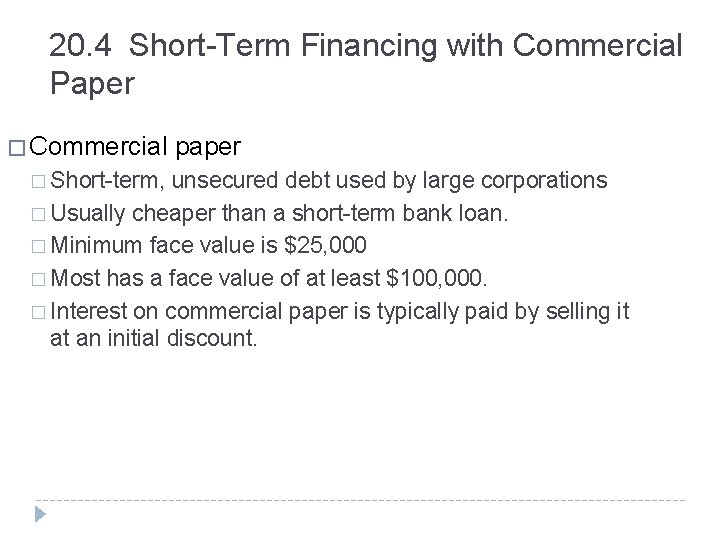 20. 4 Short-Term Financing with Commercial Paper � Commercial paper � Short-term, unsecured debt