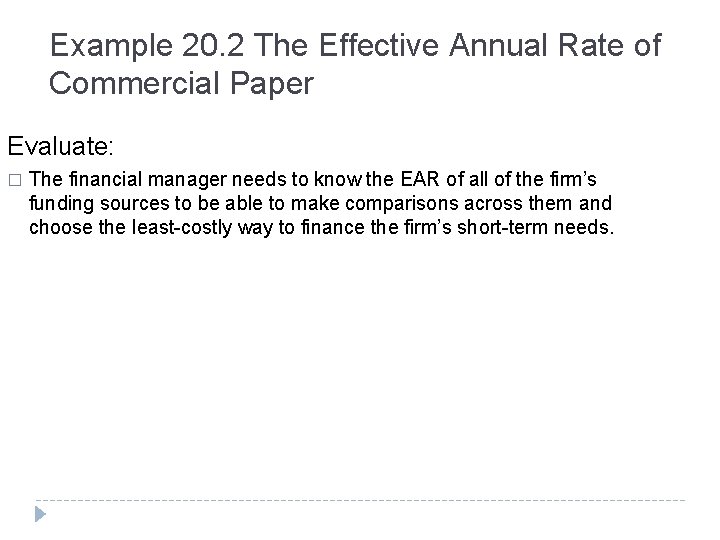 Example 20. 2 The Effective Annual Rate of Commercial Paper Evaluate: � The financial