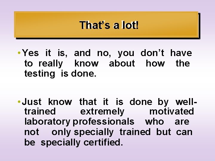 That’s a lot! • Yes it is, and no, you don’t have to really