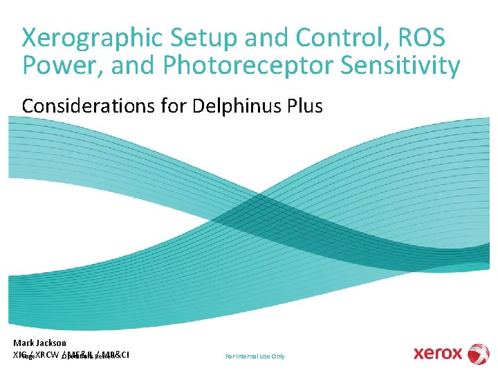 Xerographic Setup and Control, ROS Power, and Photoreceptor Sensitivity Considerations for Delphinus Plus Mark