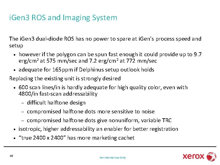 i. Gen 3 ROS and Imaging System The i. Gen 3 dual-diode ROS has