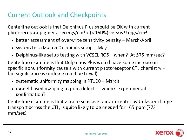 Current Outlook and Checkpoints Centerline outlook is that Delphinus Plus should be OK with