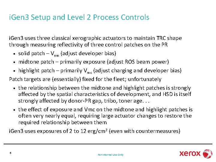 i. Gen 3 Setup and Level 2 Process Controls i. Gen 3 uses three