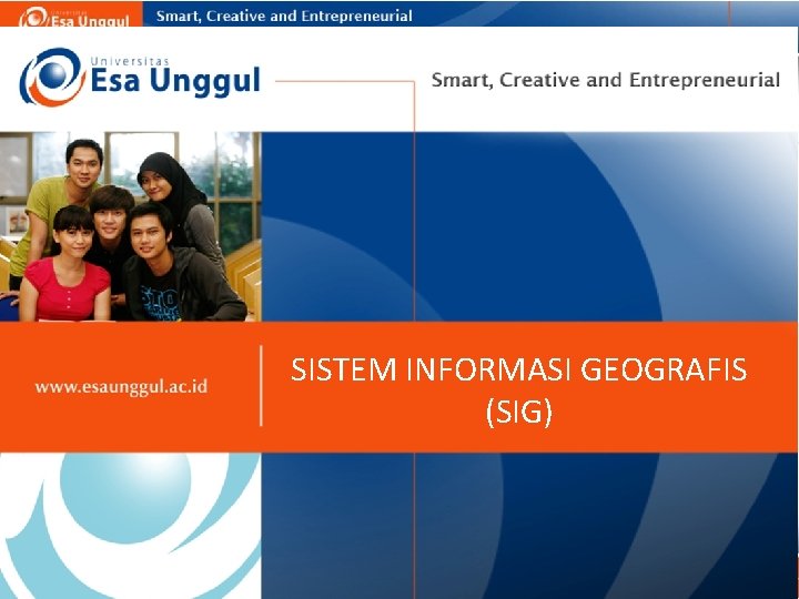 SISTEM INFORMASI GEOGRAFIS (SIG) 