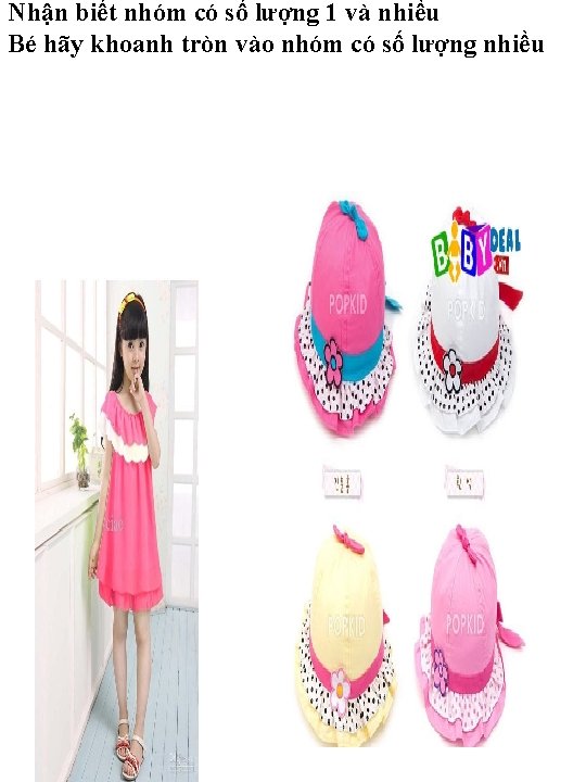 Nhận biết nhóm có số lượng 1 và nhiều Bé hãy khoanh tròn vào