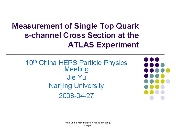 Measurement of Single Top Quark s-channel Cross Section at the ATLAS Experiment 10 th