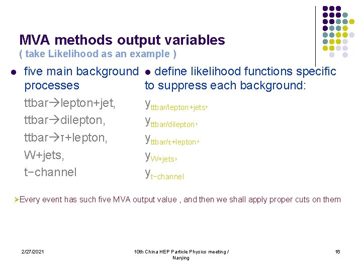 MVA methods output variables ( take Likelihood as an example ) l five main